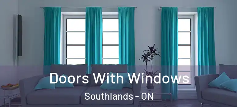 Doors With Windows Southlands - ON
