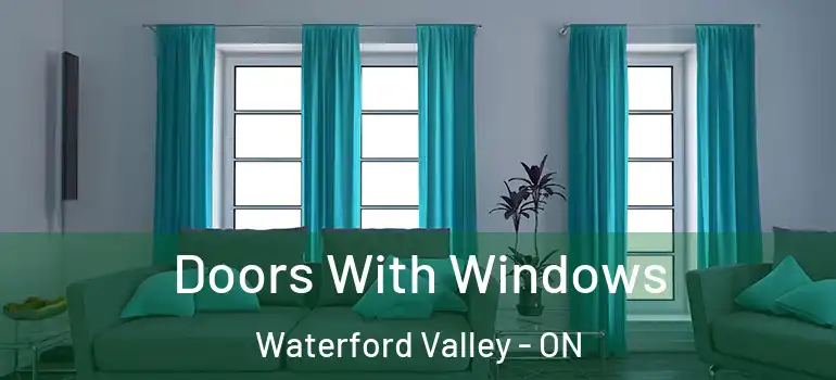  Doors With Windows Waterford Valley - ON