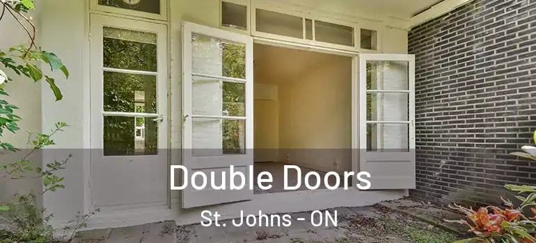 Double Doors St. Johns - ON