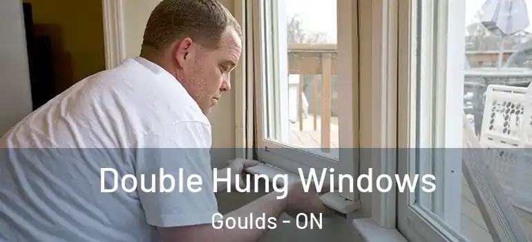 Double Hung Windows Goulds - ON