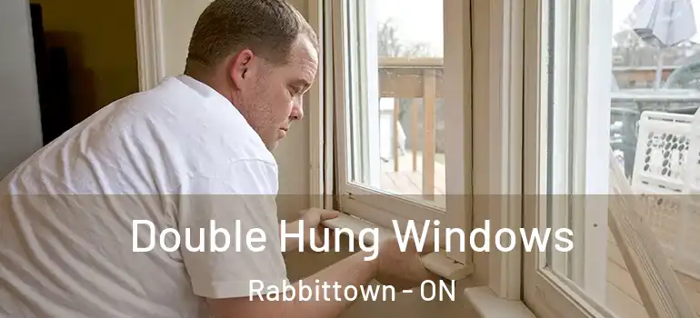  Double Hung Windows Rabbittown - ON