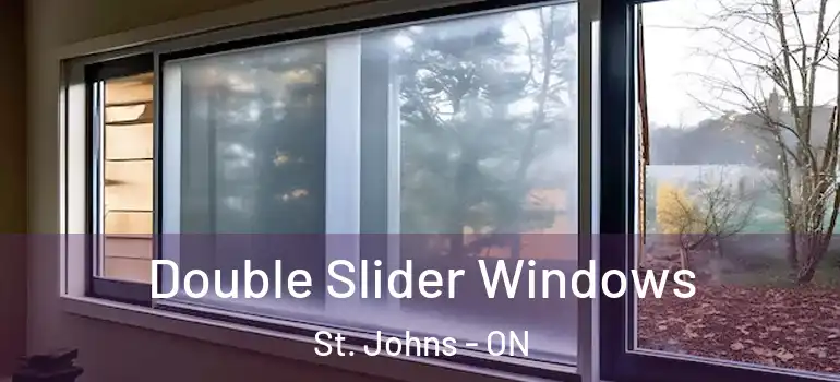 Double Slider Windows St. Johns - ON
