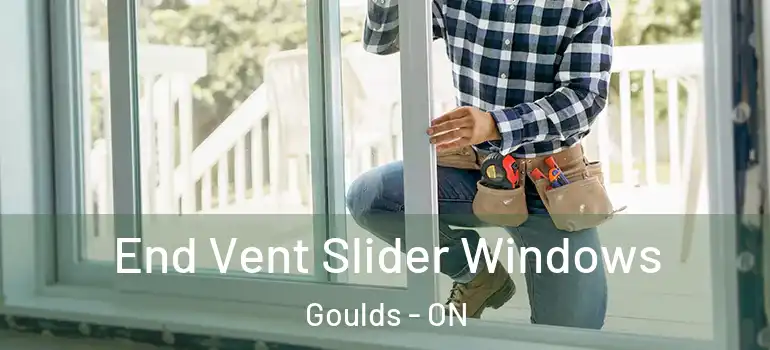  End Vent Slider Windows Goulds - ON