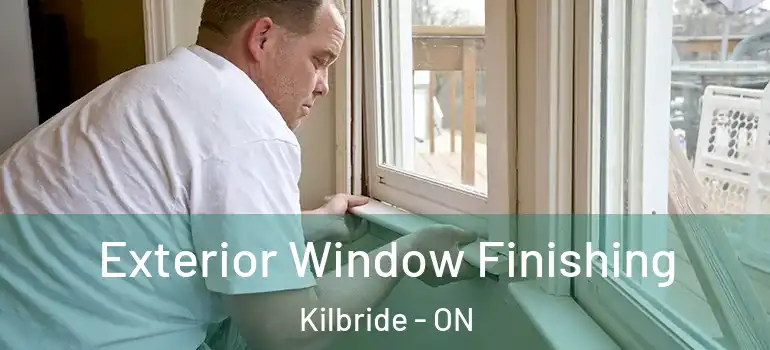 Exterior Window Finishing Kilbride - ON