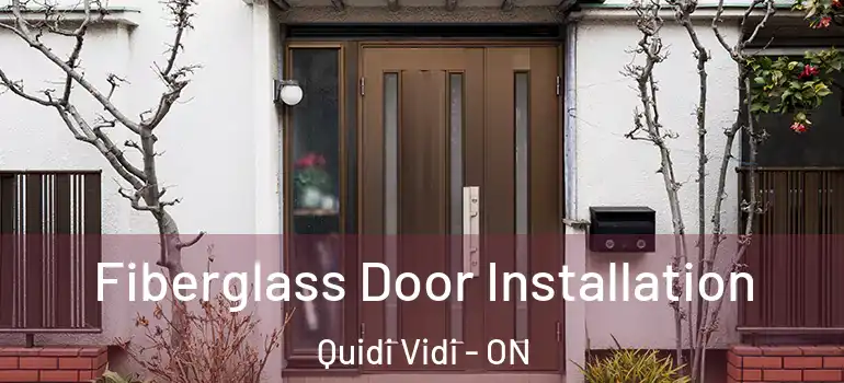 Fiberglass Door Installation Quidi Vidi - ON