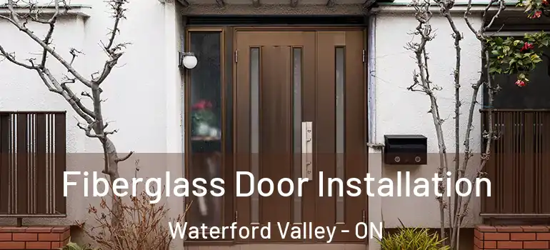 Fiberglass Door Installation Waterford Valley - ON