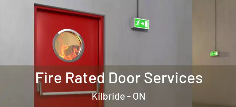 Fire Rated Door Services Kilbride - ON