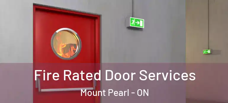 Fire Rated Door Services Mount Pearl - ON