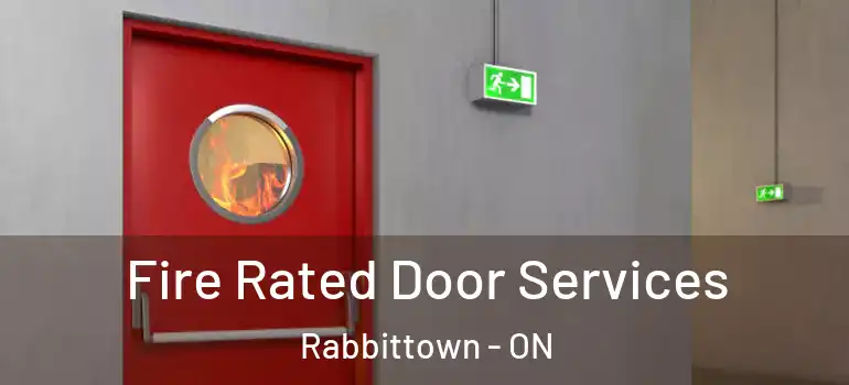 Fire Rated Door Services Rabbittown - ON