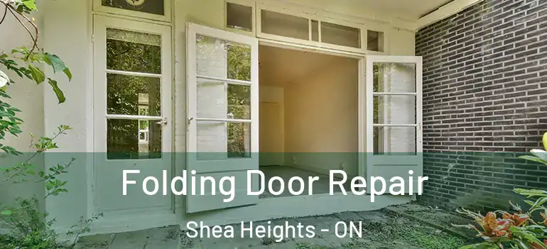Folding Door Repair Shea Heights - ON