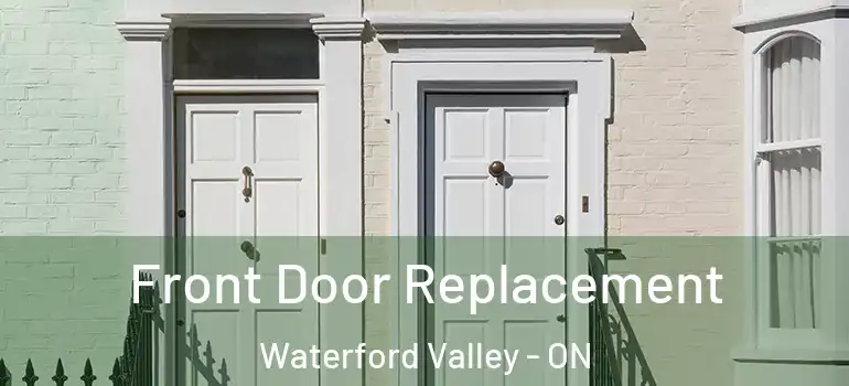  Front Door Replacement Waterford Valley - ON
