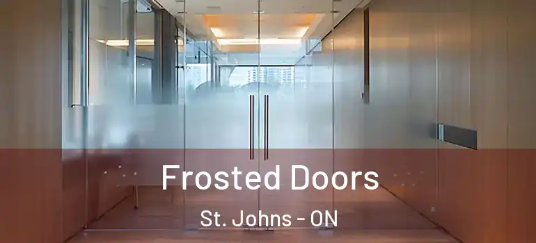 Frosted Doors St. Johns - ON