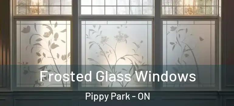 Frosted Glass Windows Pippy Park - ON