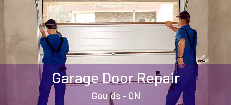 Garage Door Repair Goulds - ON