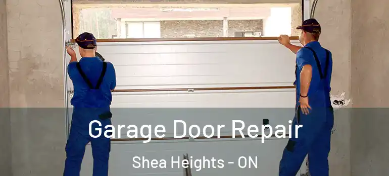 Garage Door Repair Shea Heights - ON