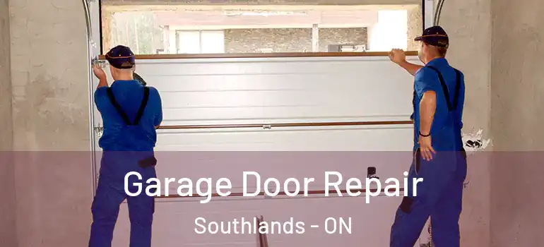 Garage Door Repair Southlands - ON