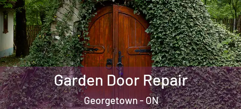 Garden Door Repair Georgetown - ON