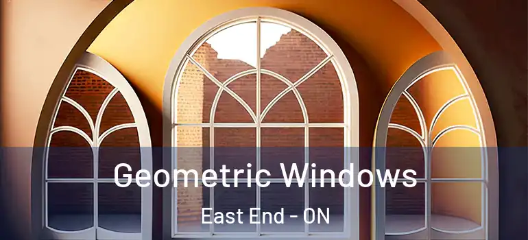  Geometric Windows East End - ON
