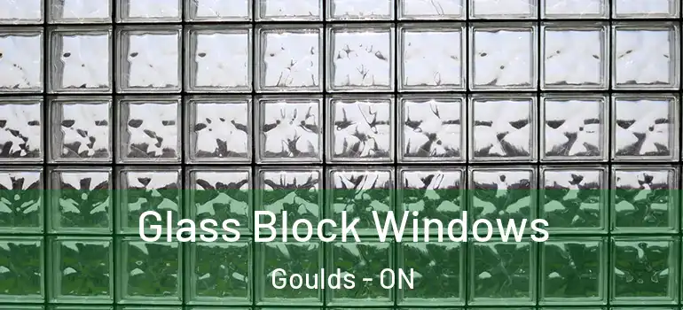 Glass Block Windows Goulds - ON
