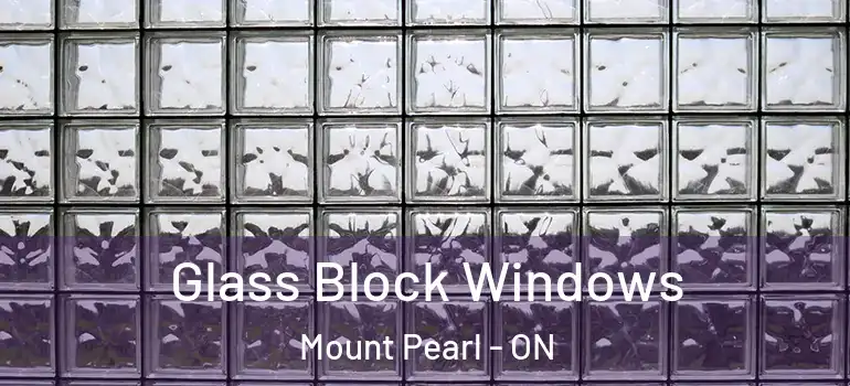  Glass Block Windows Mount Pearl - ON