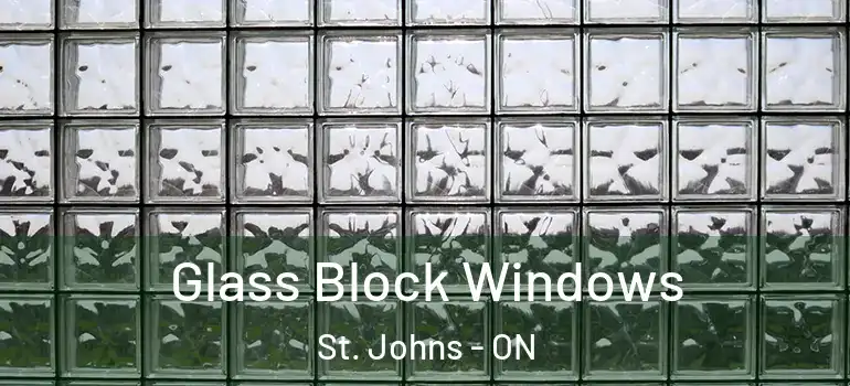 Glass Block Windows St. Johns - ON