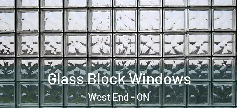  Glass Block Windows West End - ON