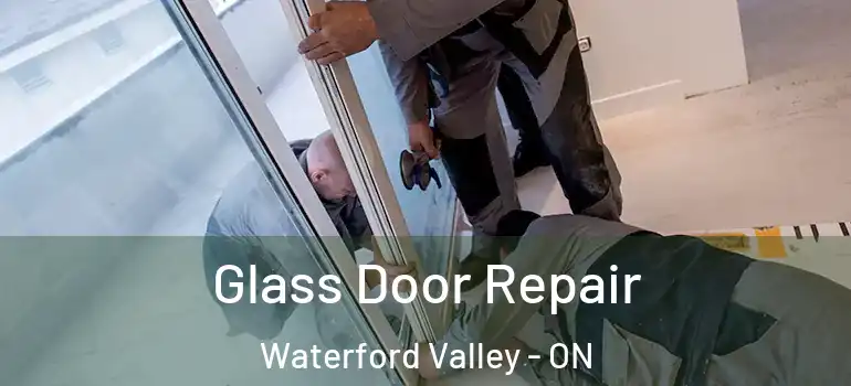Glass Door Repair Waterford Valley - ON