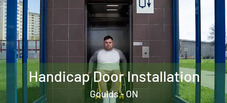 Handicap Door Installation Goulds - ON