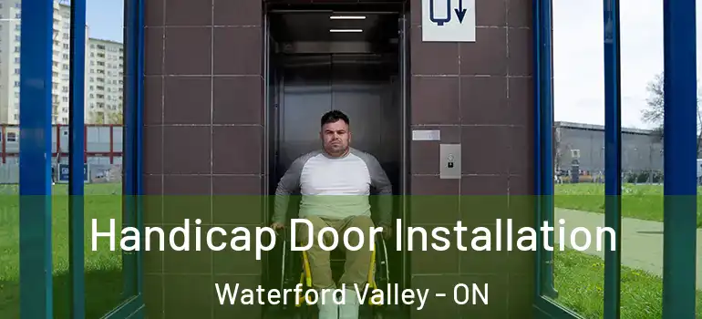  Handicap Door Installation Waterford Valley - ON