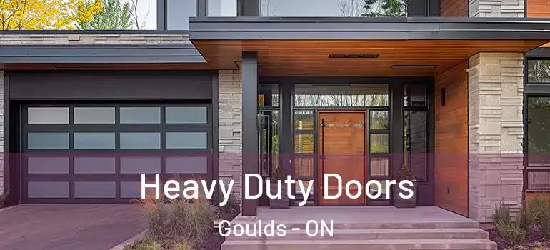 Heavy Duty Doors Goulds - ON
