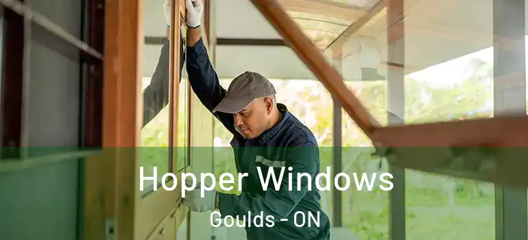  Hopper Windows Goulds - ON