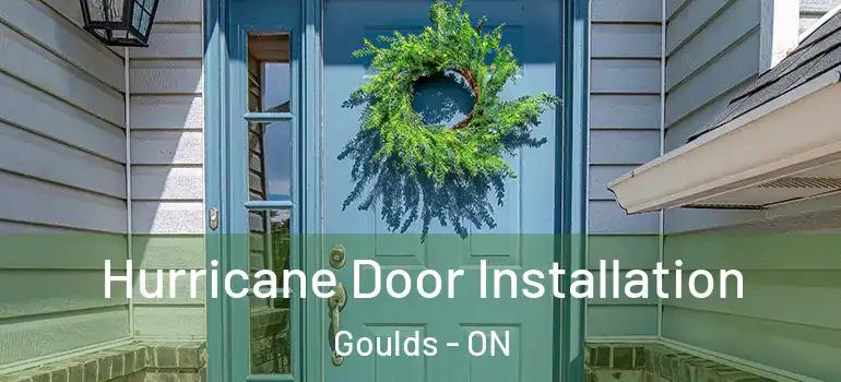 Hurricane Door Installation Goulds - ON