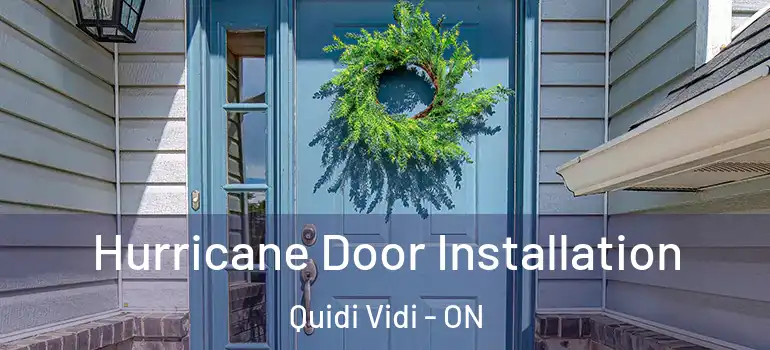 Hurricane Door Installation Quidi Vidi - ON