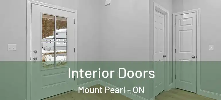 Interior Doors Mount Pearl - ON