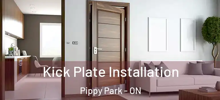 Kick Plate Installation Pippy Park - ON