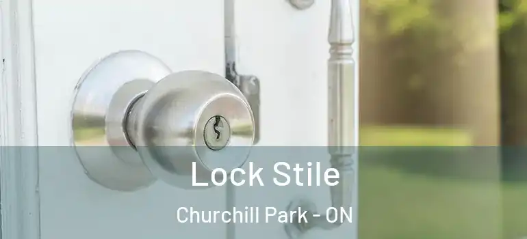 Lock Stile Churchill Park - ON