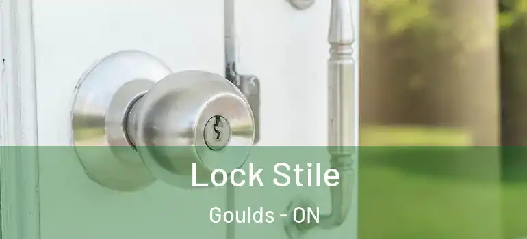 Lock Stile Goulds - ON