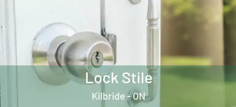 Lock Stile Kilbride - ON