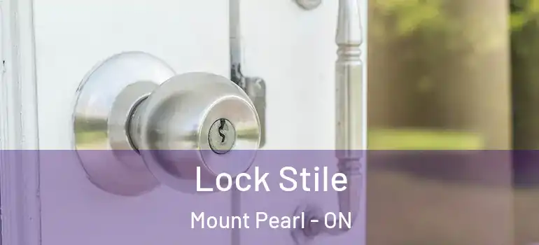 Lock Stile Mount Pearl - ON