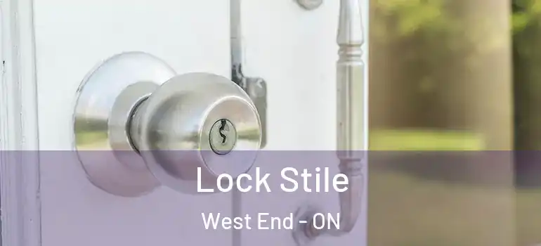 Lock Stile West End - ON