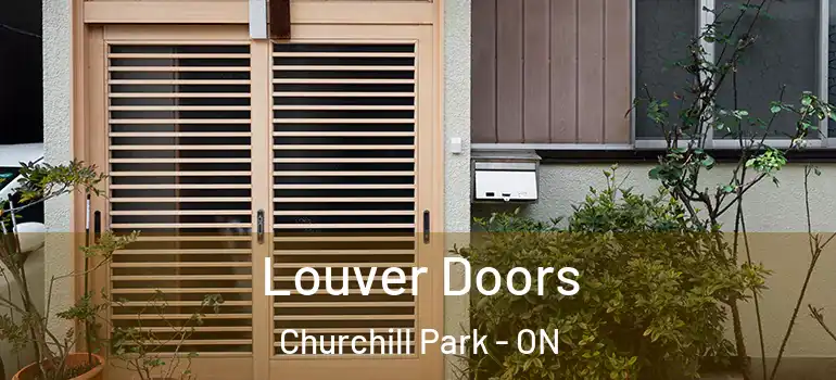 Louver Doors Churchill Park - ON