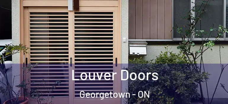 Louver Doors Georgetown - ON