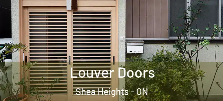 Louver Doors Shea Heights - ON