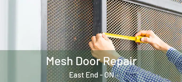  Mesh Door Repair East End - ON