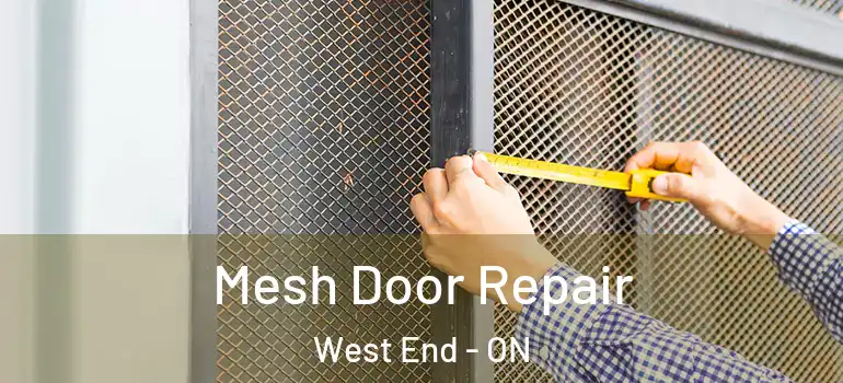 Mesh Door Repair West End - ON