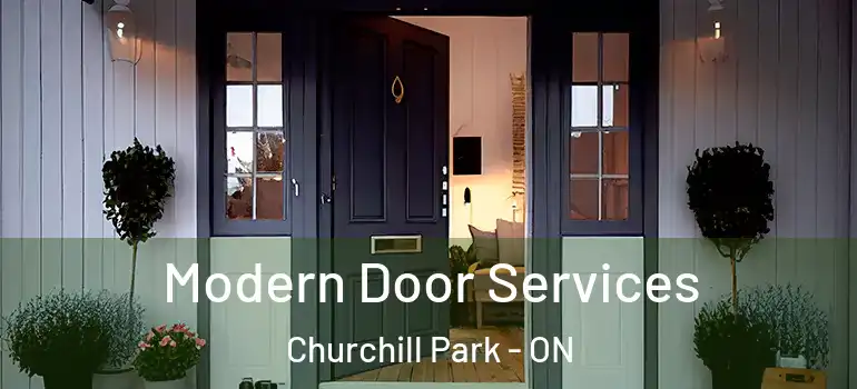  Modern Door Services Churchill Park - ON