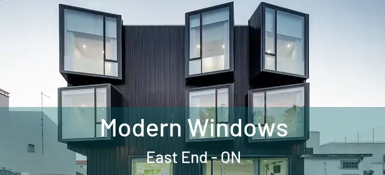  Modern Windows East End - ON