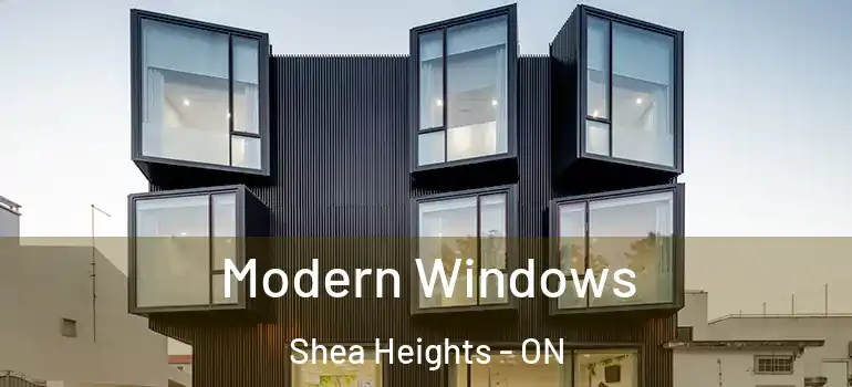 Modern Windows Shea Heights - ON