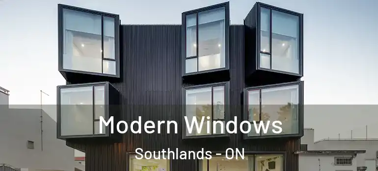 Modern Windows Southlands - ON