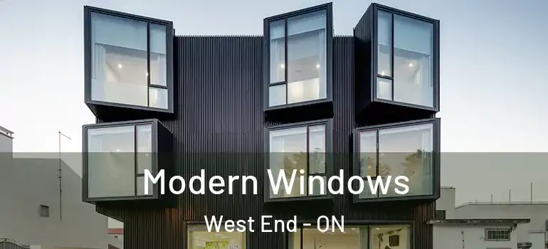  Modern Windows West End - ON